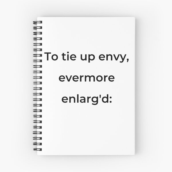 Item preview, “To tie up envy, evermore enlarg'd:” - print black designed and sold by ariksworld.