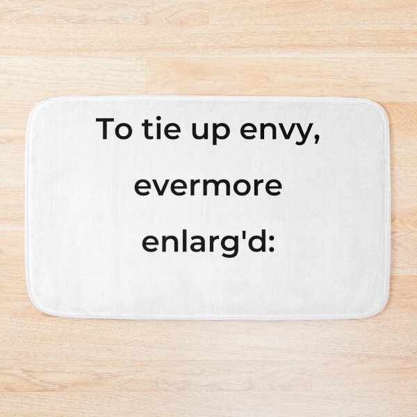 Item preview, “To tie up envy, evermore enlarg'd:” - print black designed and sold by ariksworld.