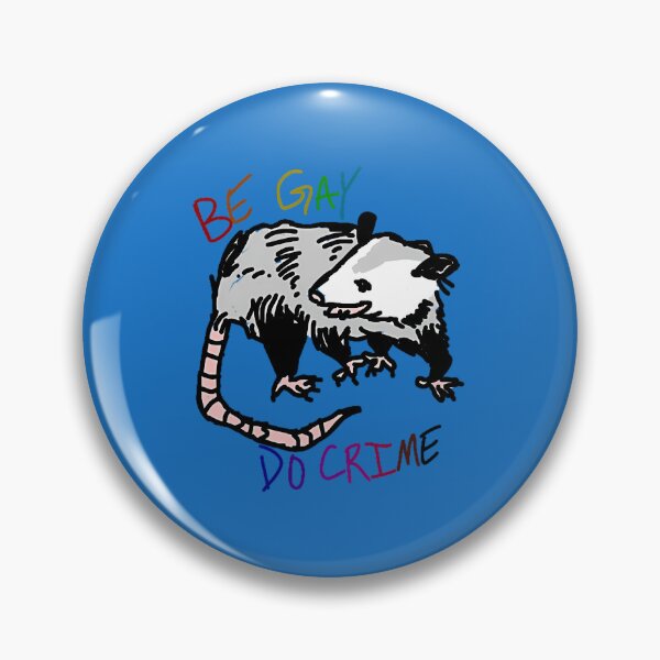 Item preview, Be Gay Do Crime Opossum designed and sold by LoicThiessen.
