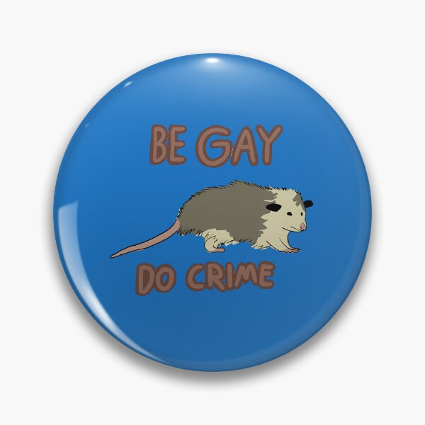 Item preview, Be Gay Do Crime  designed and sold by LoicThiessen.