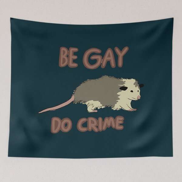 Item preview, Be Gay Do Crime  designed and sold by LoicThiessen.