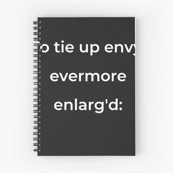 Item preview, “To tie up envy, evermore enlarg'd:” - print white designed and sold by ariksworld.