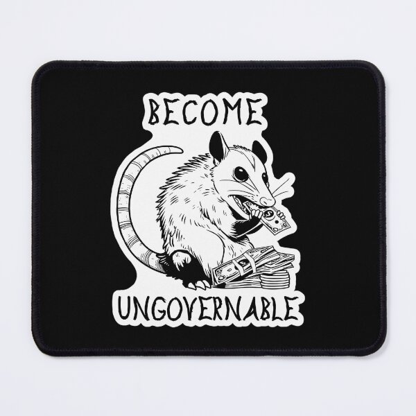 Item preview, Become Ungovernable Opossum - Cute Meme designed and sold by LoicThiessen.