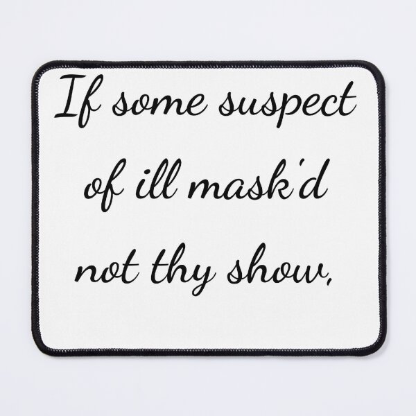 Item preview, “If some suspect of ill mask'd not thy show,” - handwriting black designed and sold by ariksworld.