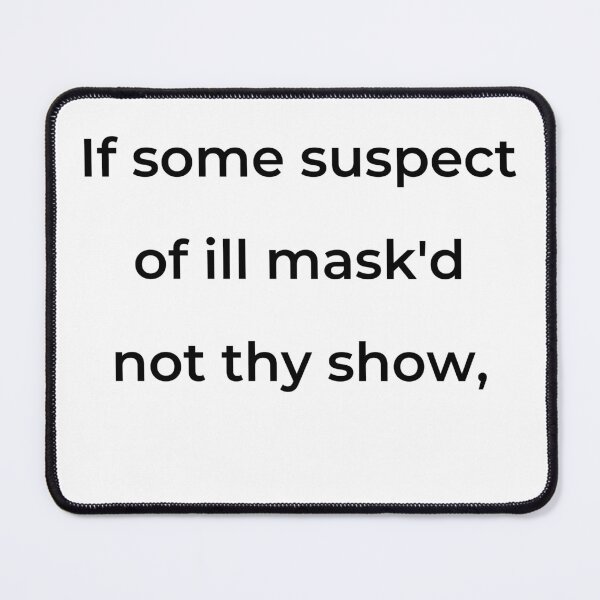 Item preview, “If some suspect of ill mask'd not thy show,” - print black designed and sold by ariksworld.