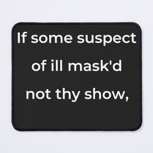 Item preview, “If some suspect of ill mask'd not thy show,” - print white designed and sold by ariksworld.