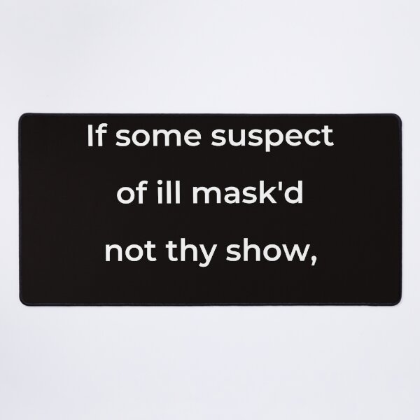 Item preview, “If some suspect of ill mask'd not thy show,” - print white designed and sold by ariksworld.