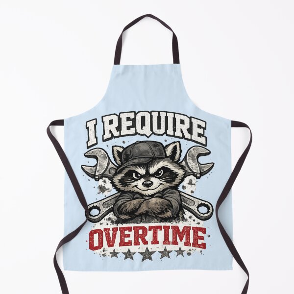 Item preview, I Require Overtime Funny Raccoon Mechanic designed and sold by WearTheVibe Store.