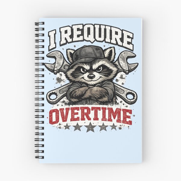 Item preview, I Require Overtime Funny Raccoon Mechanic designed and sold by WearTheVibe Store.