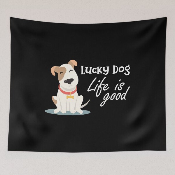 Item preview, Lucky Dog Life is Good Cartoon Dog designed and sold by GiaoCalonas.