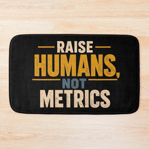 Item preview, Raise Humans Not Metrics Mindful Parenting Family Values Design designed and sold by JerdbordinShop.