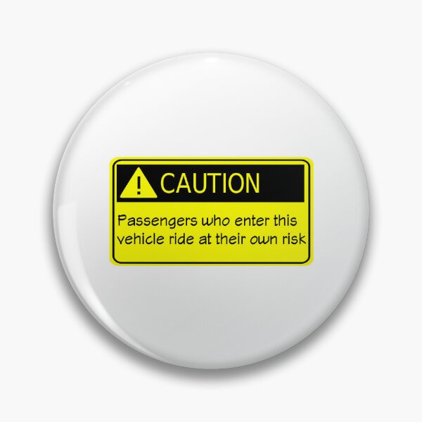 Item preview, Caution Passengers Riding In This Vehicle Ride At Their Own Risk designed and sold by Lion-Minard.