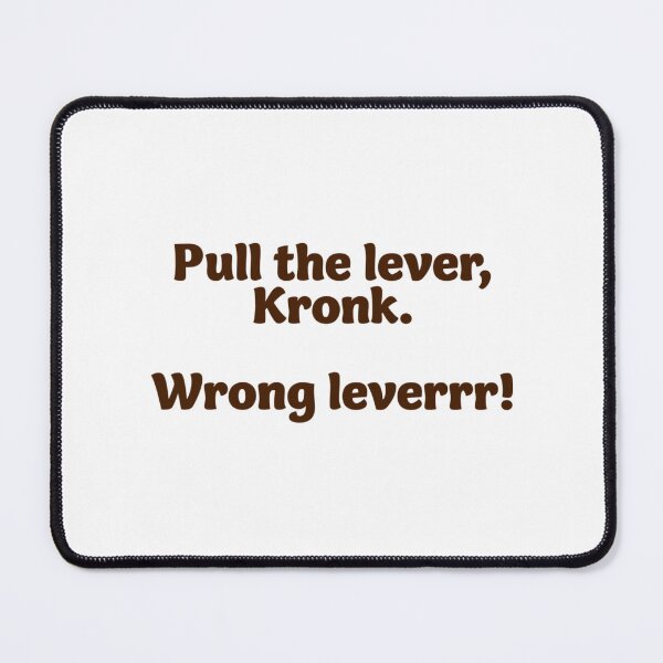 Item preview, Pull The Lever Kronk The Emperor'S New Groove designed and sold by Tavaris-Disalvo.