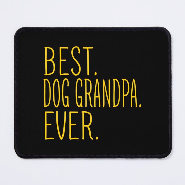 Item preview, Best Dog Grandpa Ever Text Design designed and sold by GiaoCalonas.