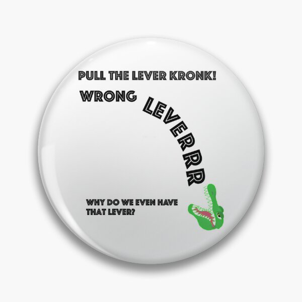 Artikelvorschau, Pull The Lever Kronk Wrong Lever Emperors New Groove entworfen und verkauft von Tavaris-Disalvo.