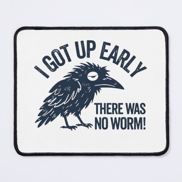 Item preview, I Got Up Early There Was No Worm Funny Tired Bird Early Bird Humor designed and sold by haitrieuic96.