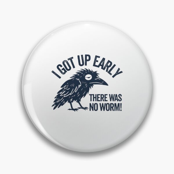 Item preview, I Got Up Early There Was No Worm Funny Tired Bird Early Bird Humor designed and sold by haitrieuic96.