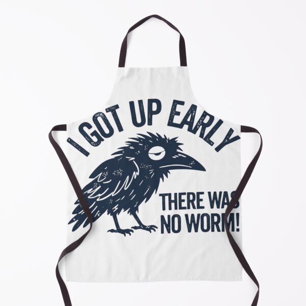 Item preview, I Got Up Early There Was No Worm Funny Tired Bird Early Bird Humor designed and sold by haitrieuic96.