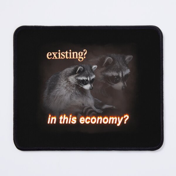 Item preview, Existing In This Economy Sad Raccoon Word Art designed and sold by Eversoles.