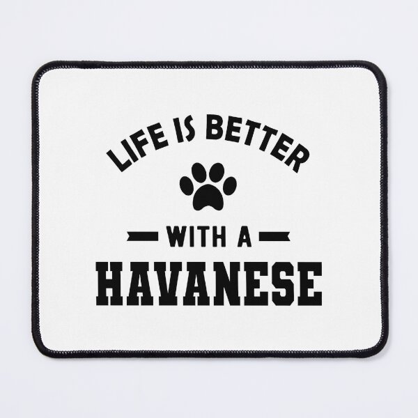 Item preview, Life is Better with a Havanese Dog Paw Print designed and sold by GiaoCalonas.