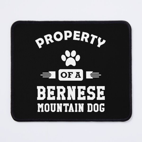 Item preview, Property of a Bernese Mountain Dog Paw Print designed and sold by GiaoCalonas.