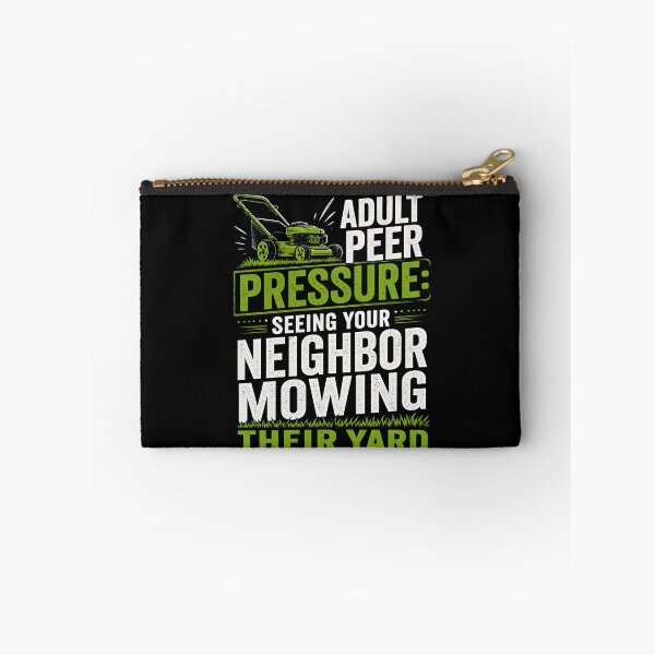 Item preview, Adult Peer Pressure Seeing Your Neighbor Mowing Their Yard designed and sold by Animavera.
