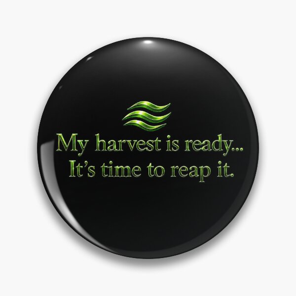 Item preview, My harvest is ready... It's time to reap it. designed and sold by MaxDreamsArt.