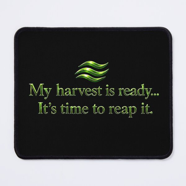 Item preview, My harvest is ready... It's time to reap it. designed and sold by MaxDreamsArt.