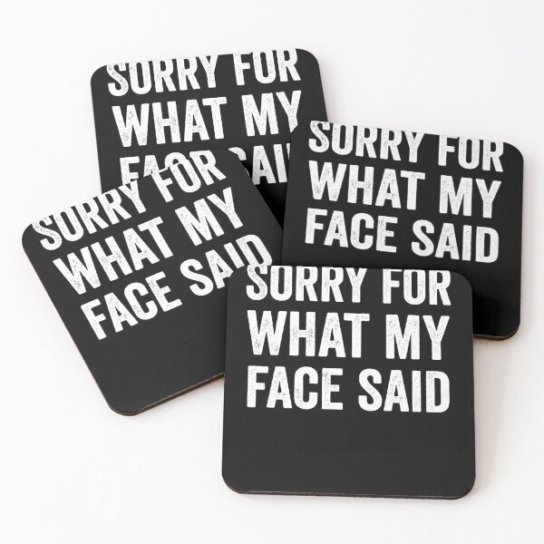 Item preview, Sorry For What My Face Said Sarcasm Tee designed and sold by borutawear.