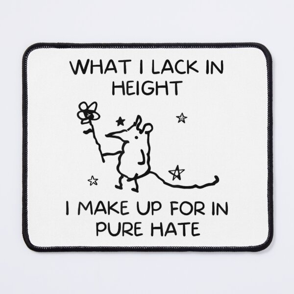Item preview, What I Lack In Height I Make Up For In Pure Hate Funny designed and sold by Capisedo.