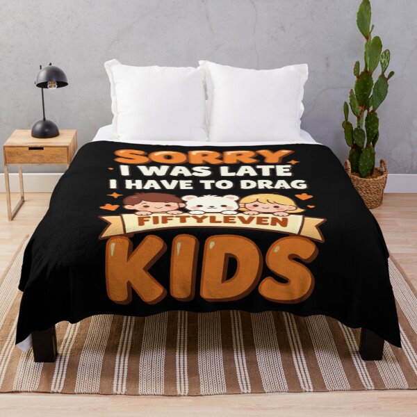 Item preview, Sorry I Was Late I Have to Drag Fiftyleven Kids 4 designed and sold by Positive&FunnyThings.