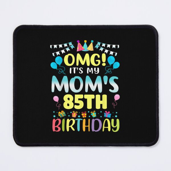 Item preview, OMG It Is My Mom Eighty Fifth Birthday Colorful Celebration Graphic Party Design designed and sold by Daisy Grimes.