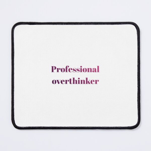 Item preview, Design on overthinking  designed and sold by Physics Geek Store .
