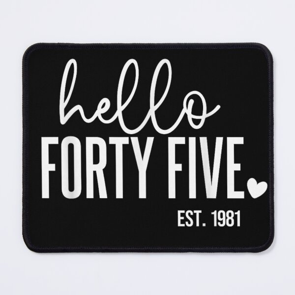 Item preview, Hello Forty Five Est 1981 Cute Heart 45th Birthday Party Graphic Design designed and sold by Chaya Reid.