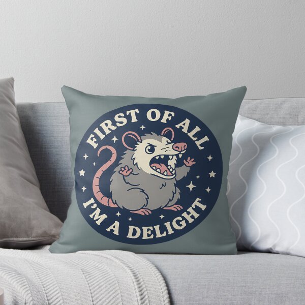 Item preview, First Of All I'M A Delight Funny Angry Possum  designed and sold by Kaleighcormack.