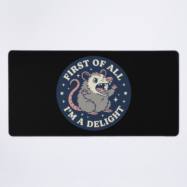 Item preview, First Of All I'M A Delight Funny Angry Possum designed and sold by Kaleighcormack.