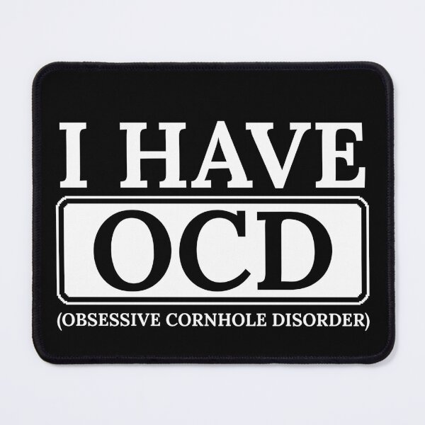 Item preview, I have OCD (Obsessive Cornhole Disorder) designed and sold by Dondonmart.