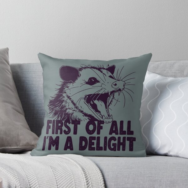 Item preview, First Of All I'M A Delight Sarcastic Angry Opossum  designed and sold by Kaleighcormack.