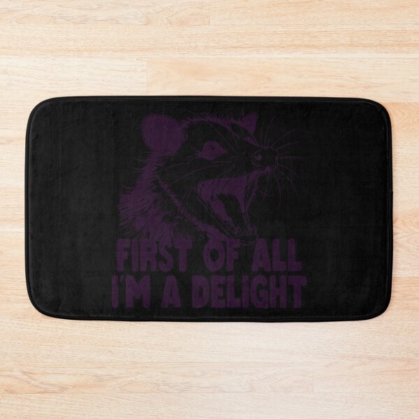 Item preview, First Of All I'M A Delight Sarcastic Angry Opossum  designed and sold by Kaleighcormack.