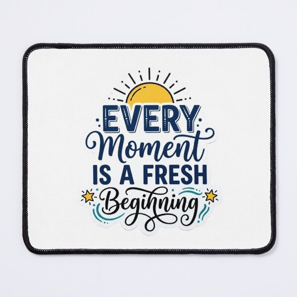 Item preview, Every Moment Is A Fresh Beginning Sunrise Inspirational Quote designed and sold by raedattia.