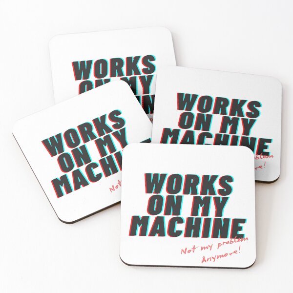 Item preview, Works on my machine designed and sold by Out of Scope.