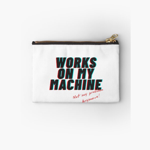 Item preview, Works on my machine designed and sold by Out of Scope.