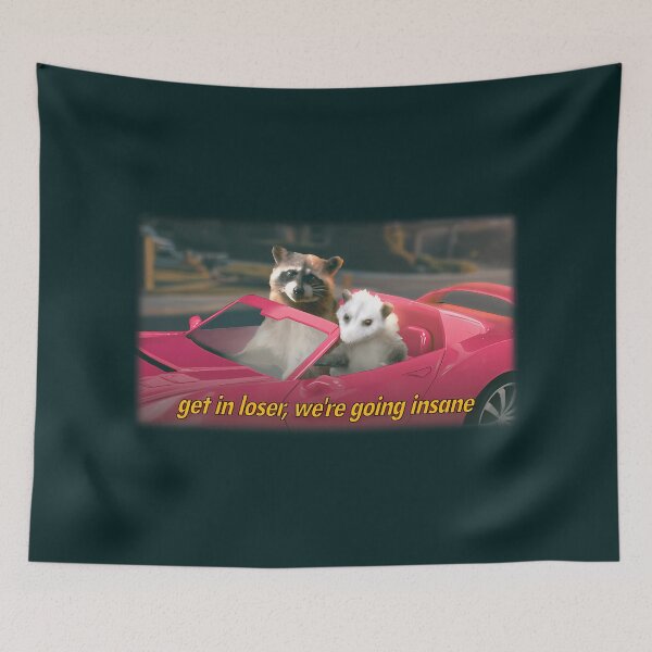 Item preview, Get In Loser We'Re Going Insane Raccoon Possum Word Art - Film Quote Version  designed and sold by Kaleighcormack.