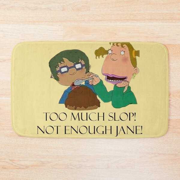 Item preview, Too Much Slop! Not Enough Jane! designed and sold by QueenAlicorn.