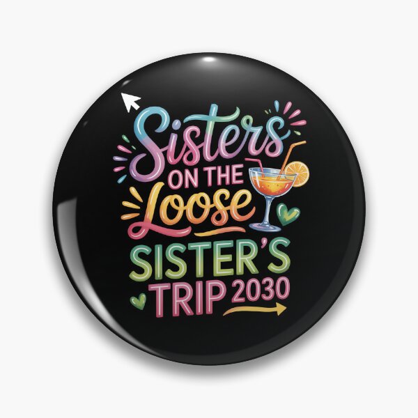 Item preview, Sisters on the Loose, Sister’s Trip 2030 designed and sold by jkrphoto.