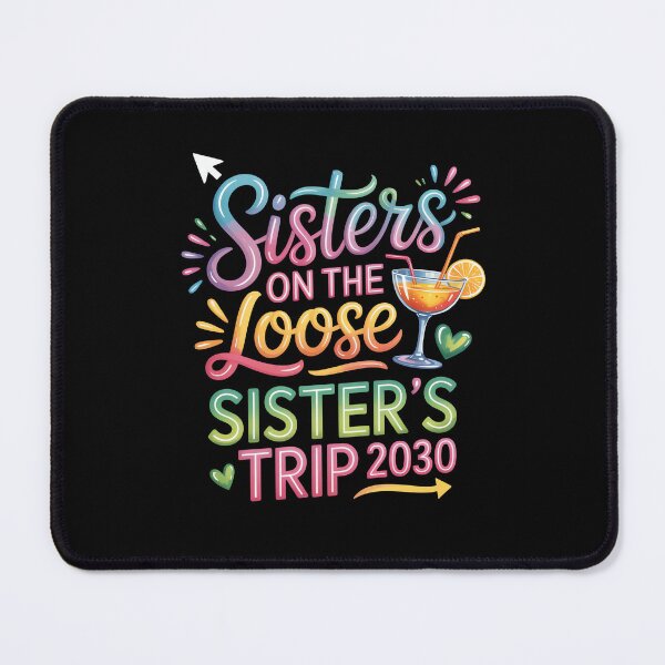 Item preview, Sisters on the Loose, Sister’s Trip 2030 designed and sold by jkrphoto.