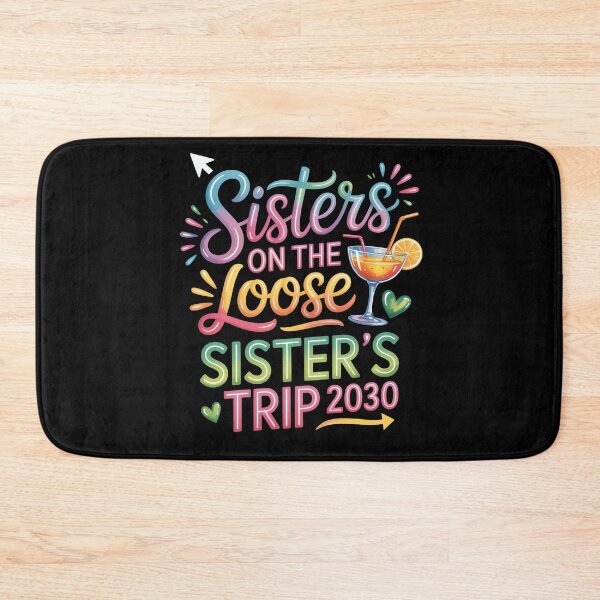Item preview, Sisters on the Loose, Sister’s Trip 2030 designed and sold by jkrphoto.