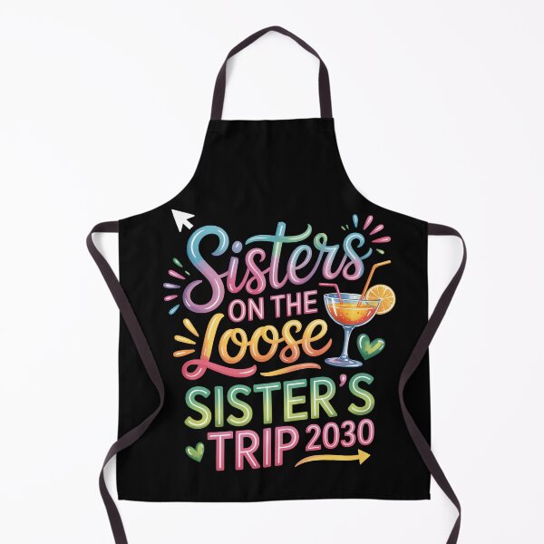 Item preview, Sisters on the Loose, Sister’s Trip 2030 designed and sold by jkrphoto.