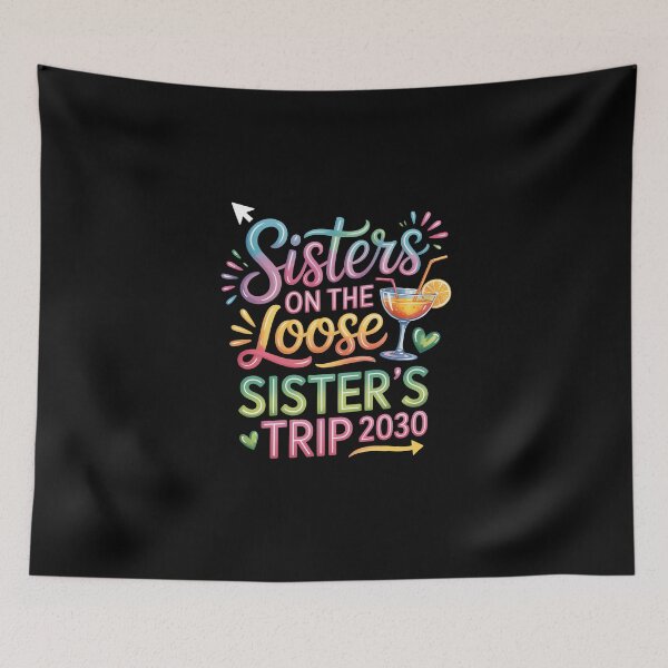 Item preview, Sisters on the Loose, Sister’s Trip 2030 designed and sold by jkrphoto.