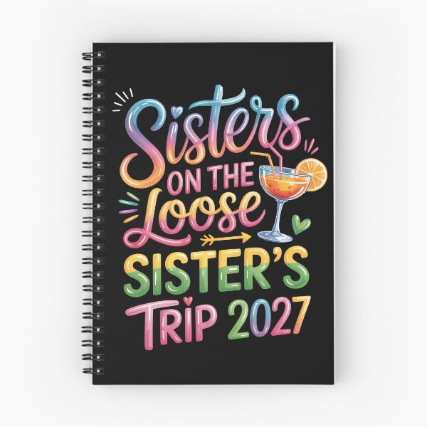 Item preview, Sisters on the Loose, Sister’s Trip 2027 designed and sold by jkrphoto.